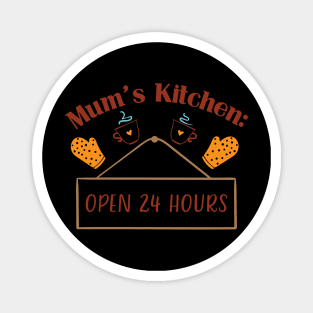 Mum's Kitchen Open 24 hours Magnet